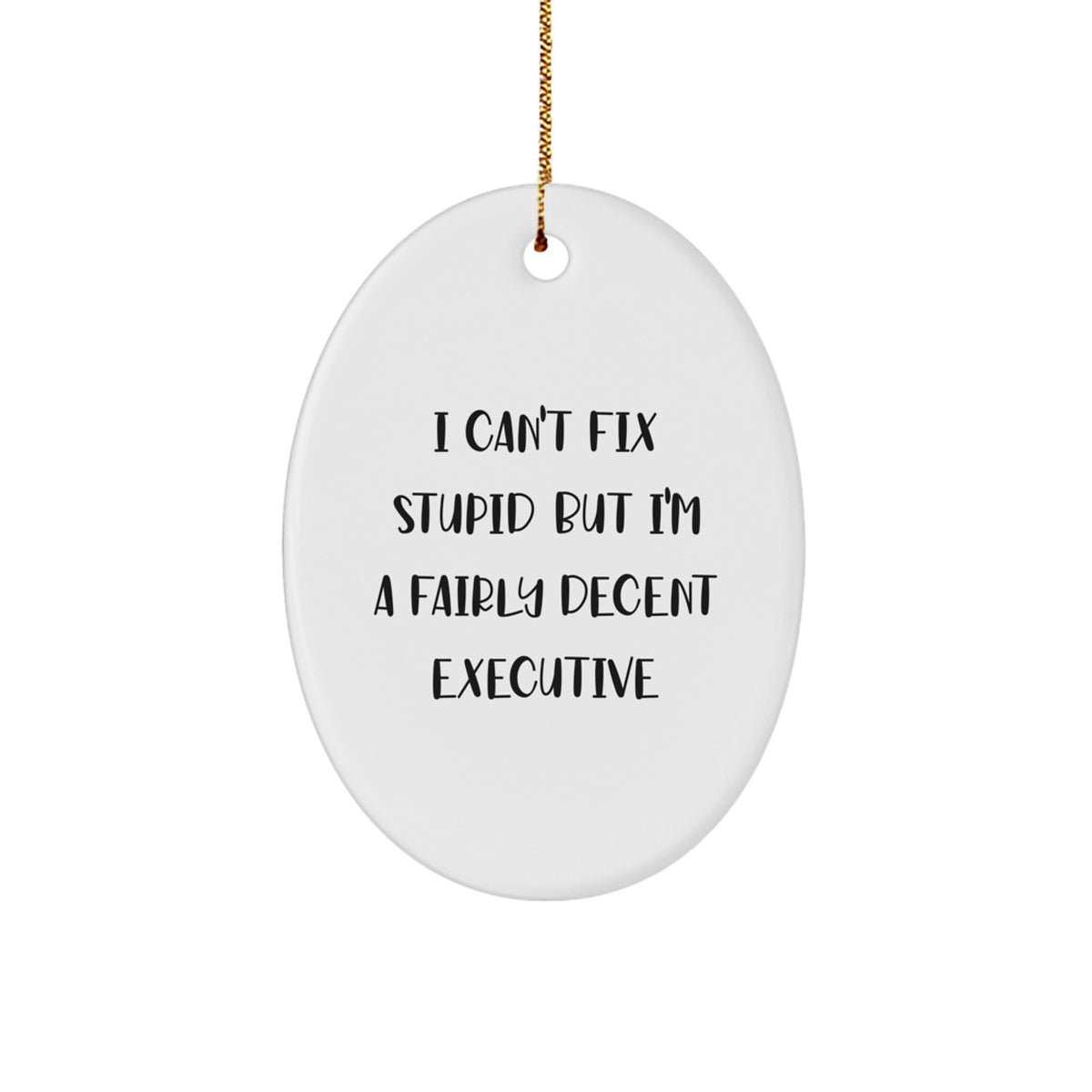 Executive Christmas Ornament Gift - Funny Quote for Kids - A Fairly - Image 1