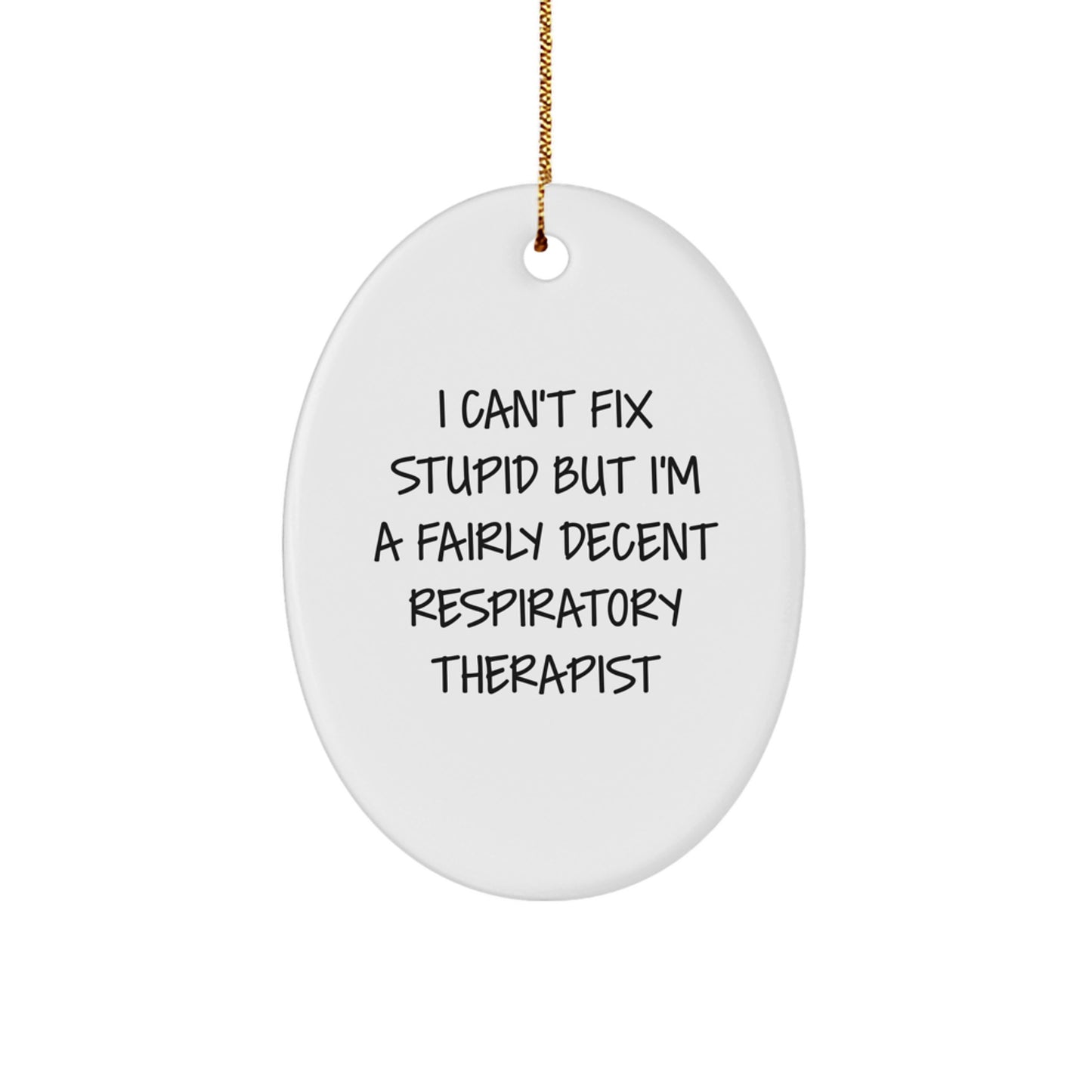 Respiratory Therapist Gifts, Funny Quote, Oval Ornament, Christmas Unique Gifts from Family to Friends - Image 1