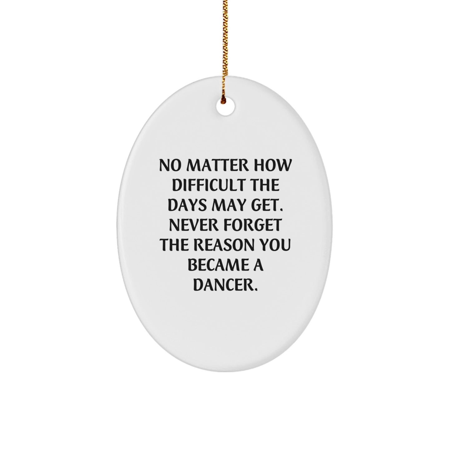 Funny Dancer Oval Ornament Gifts from Family, Friends, or Coworkers for Dancer Christmas Unique Gifts - Image 1
