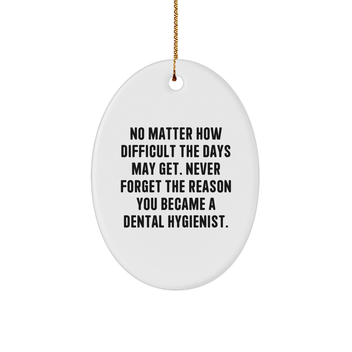 Funny Dental Hygienist Gifts from Family - Oval Ornament for Christmas Unique Presents for Dental Hygienist - Image 1