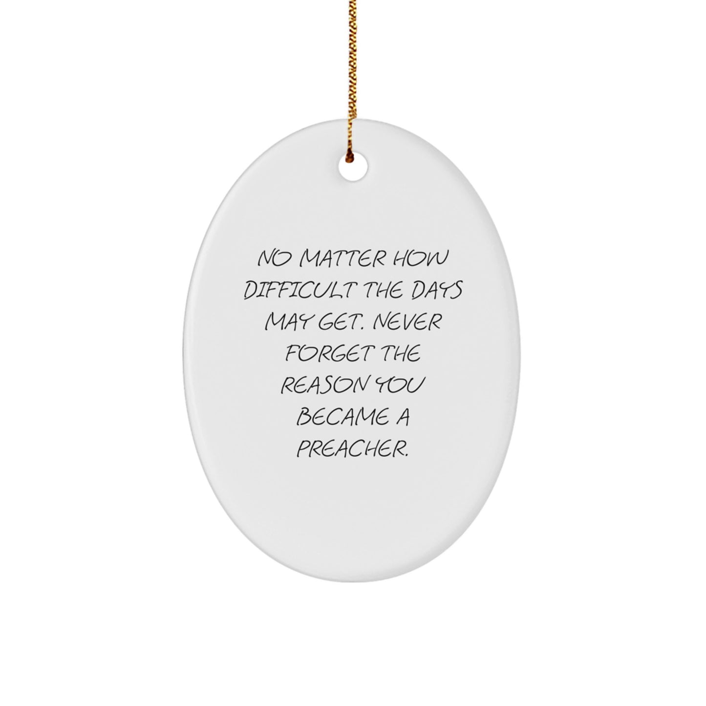 Inspirational Preacher Gifts from Friends - Oval Ornament for Christmas, 'No Matter How Difficult...', Gifts for Preachers - Image 1