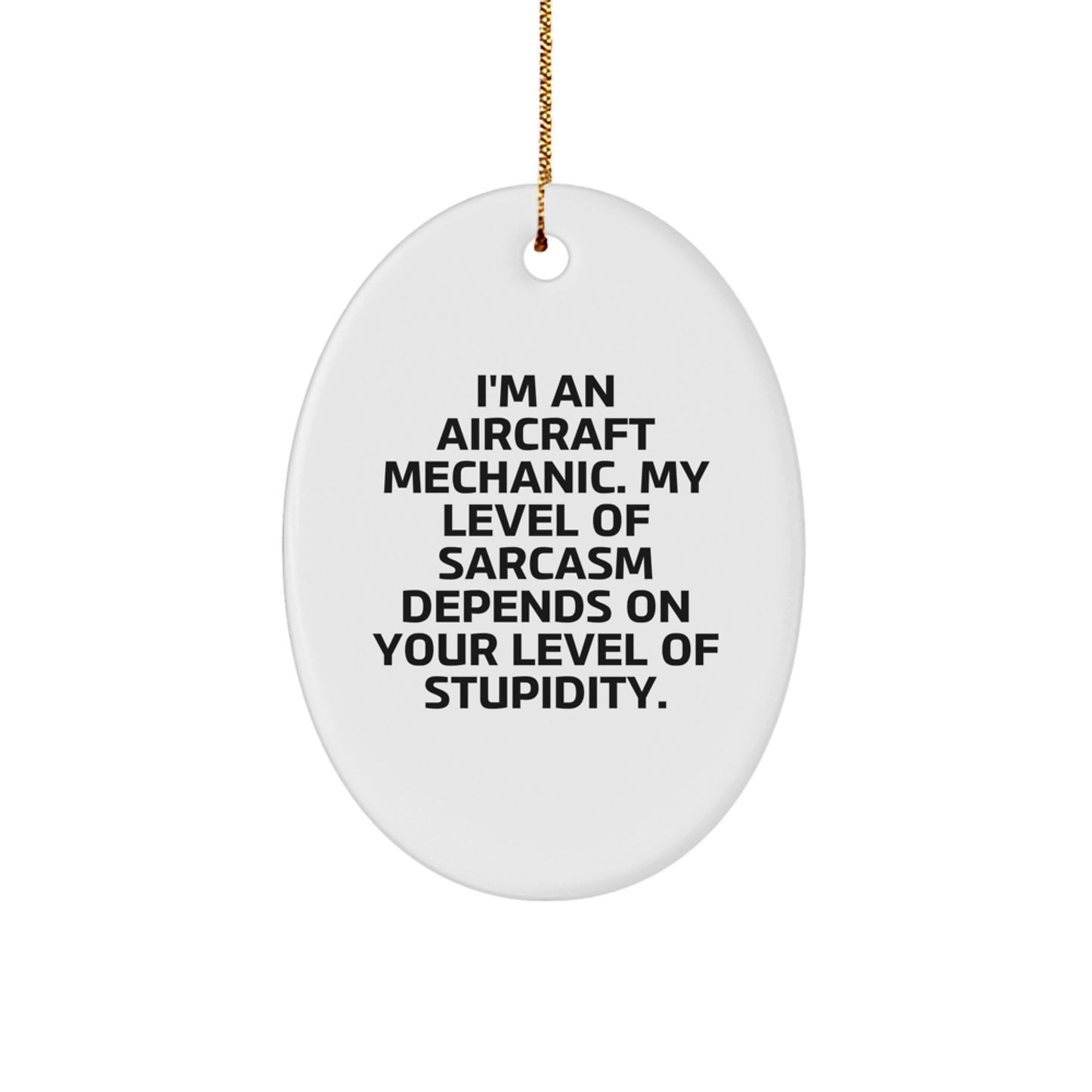 Funny Aircraft Mechanic Gifts, 'I'm An Aircraft Mechanic' Oval Ornament for Christmas, Gifts from Friends, Coworkers, Family - Image 1