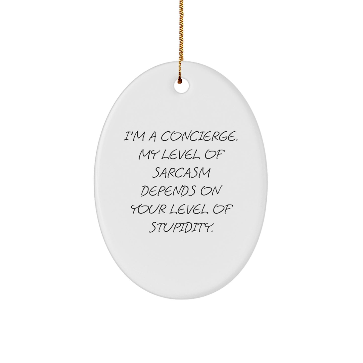 Concierge Gifts, Funny Oval Ornament - Gifts from the Sassy Concierge for Friends, Family, or Coworkers - Christmas Unique Presents for Men, Women, and Kids - Image 1