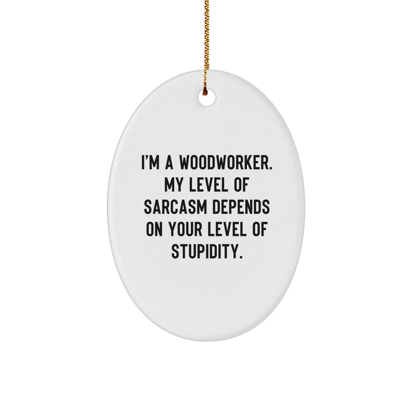 Funny Wooden Decor Oval Ornament for Woodworker Men Friends - Gifts from Family - Christmas Unique Gift Ideas for Woodworkers - Image 1