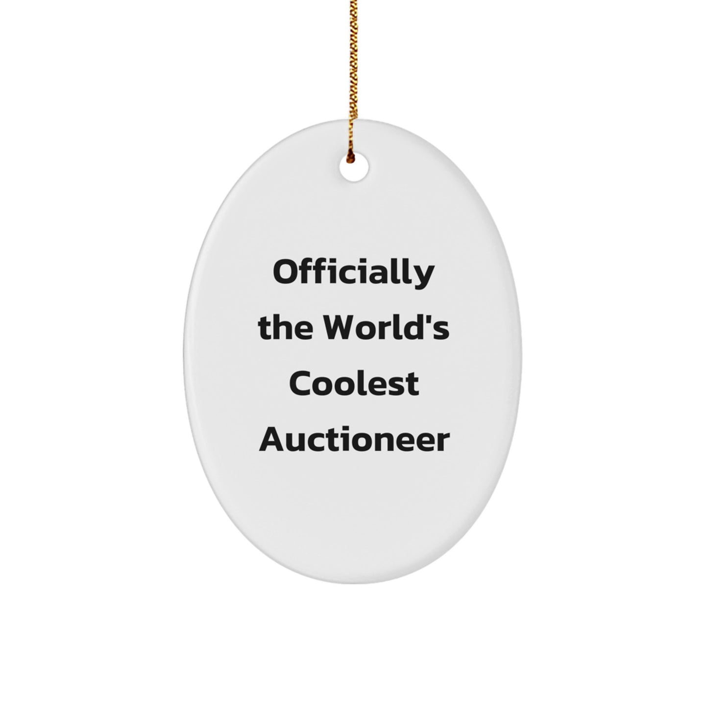 Funny Auctioneer Oval Ornament Gifts from Friends for Christmas Officially The World's Coolest Auctioneer - Image 1