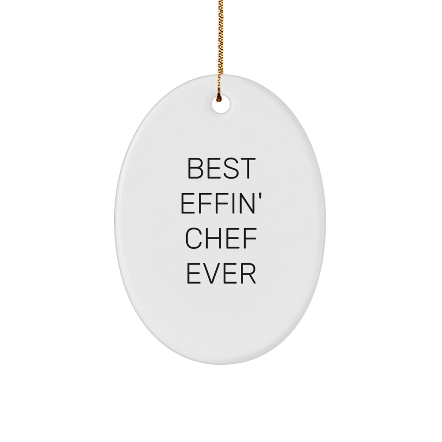 Funny Chef Gifts for Men - Best Effin' Chef Ever Oval Ornament, Christmas Unique Presents from Friends - Image 1
