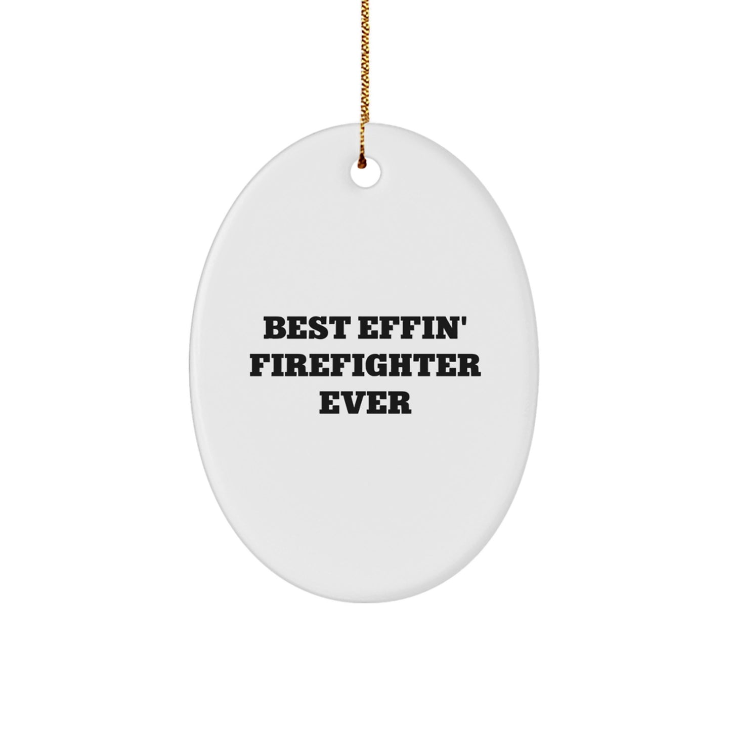 Funny Firefighter Oval Ornament Gifts from Friends for Firefighter Christmas Unique Gifts - Image 1