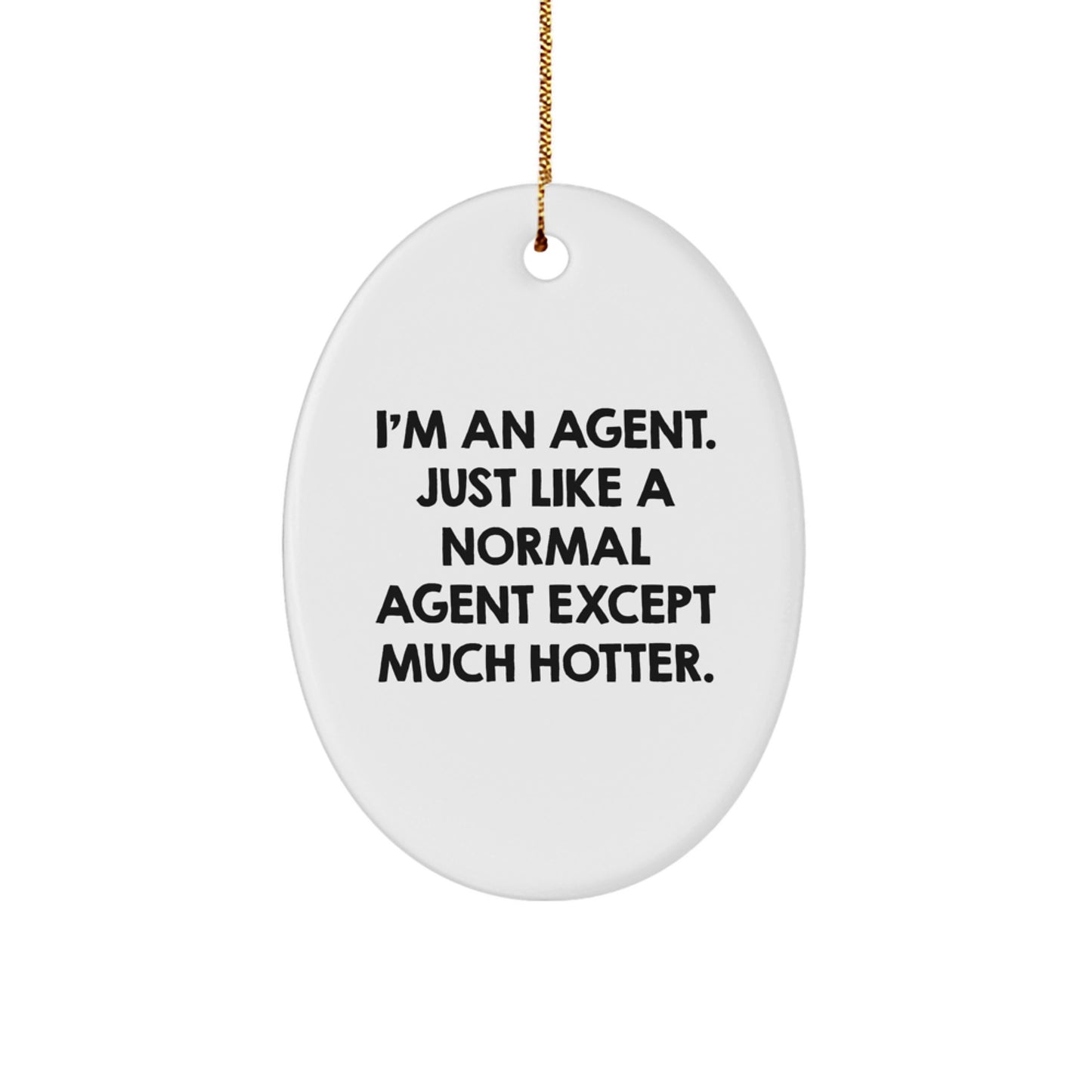 Agent Oval Ornament Funny Quote Gifts from Friends to Agent for Christmas - Image 1