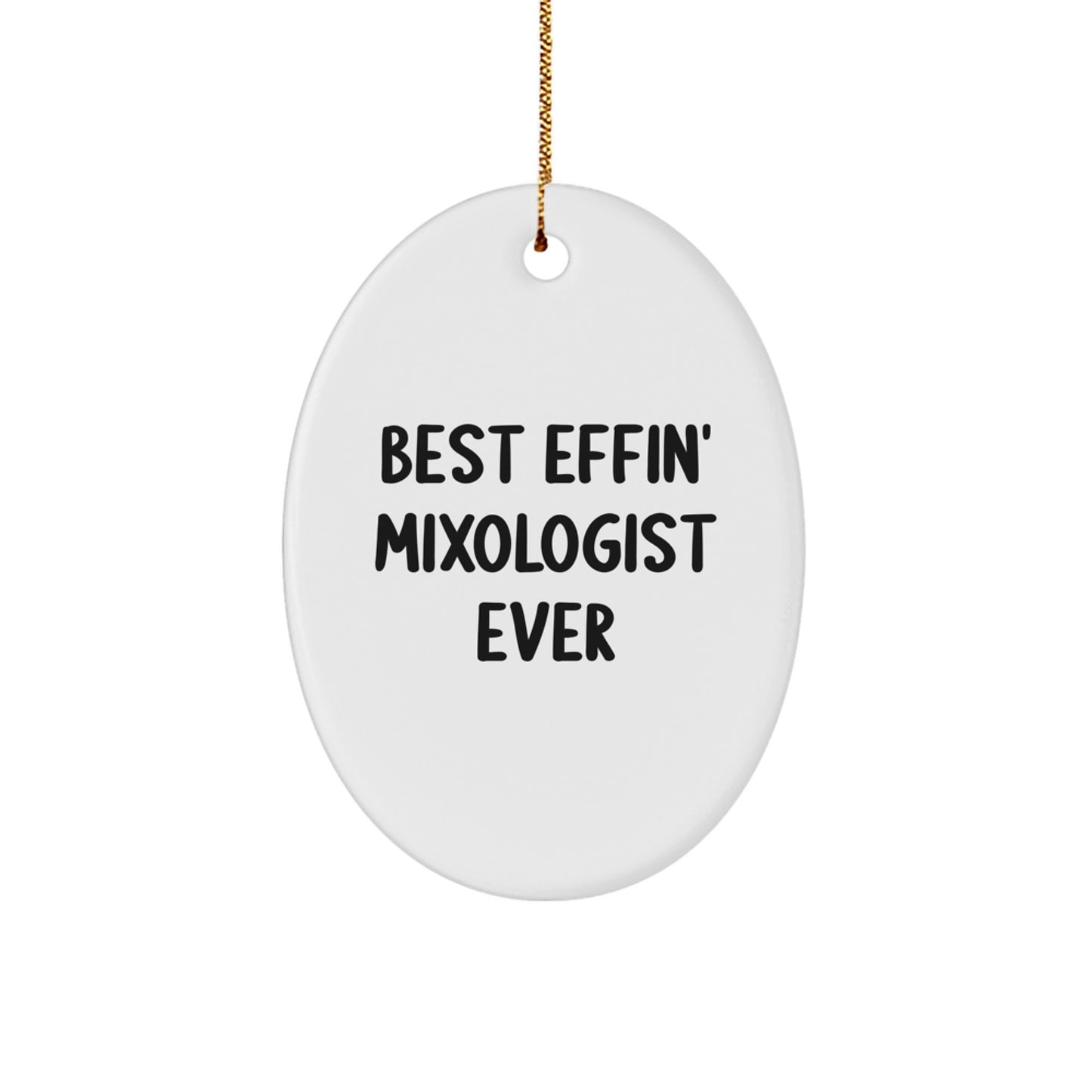 Funny Mixologist Gifts from Family for Men Best Effin' Friends Ever Oval Ornament Christmas Unique - Image 1