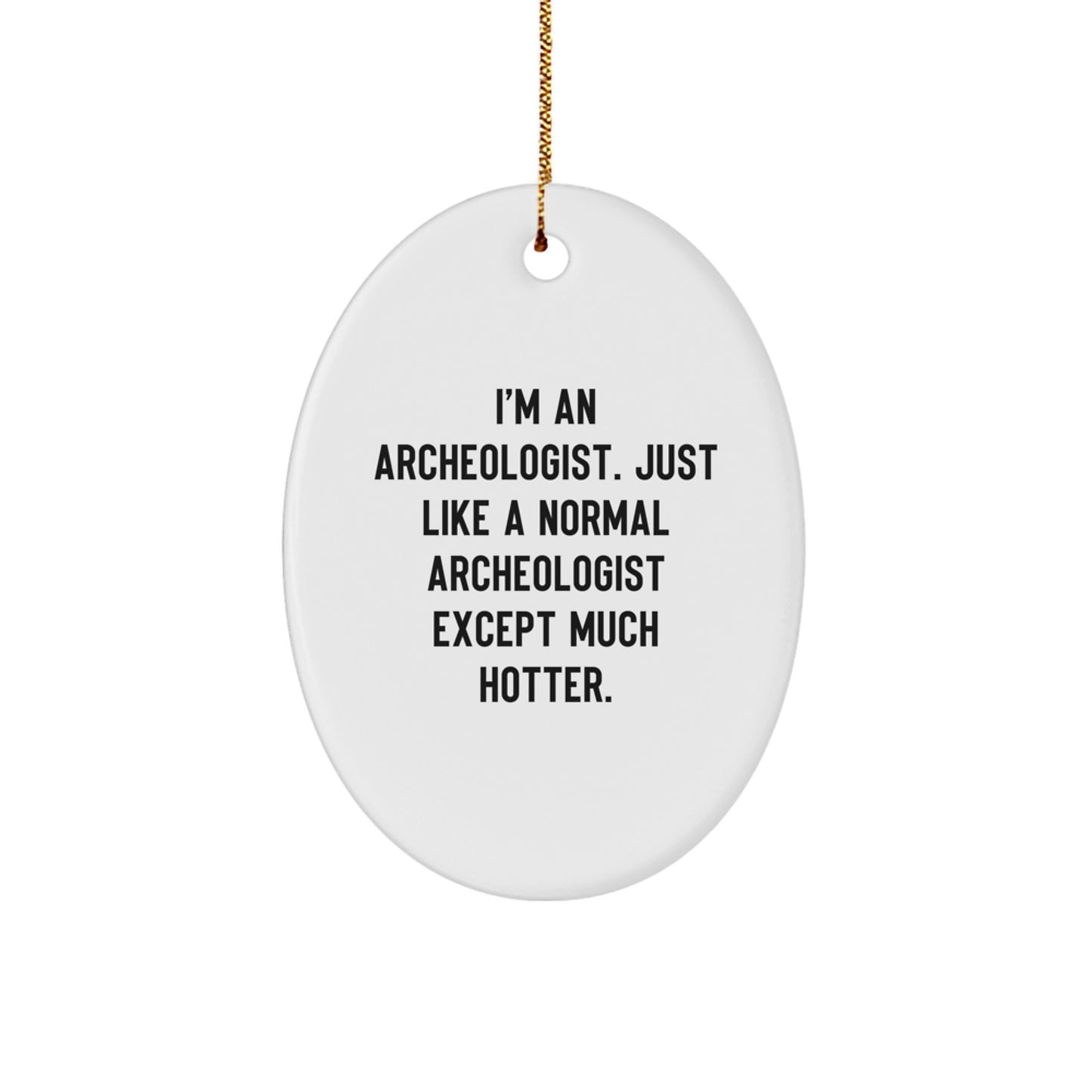 Funny Archeologist Gifts from Men to Archeologist Friends for Christmas Unique Gifts - Image 1