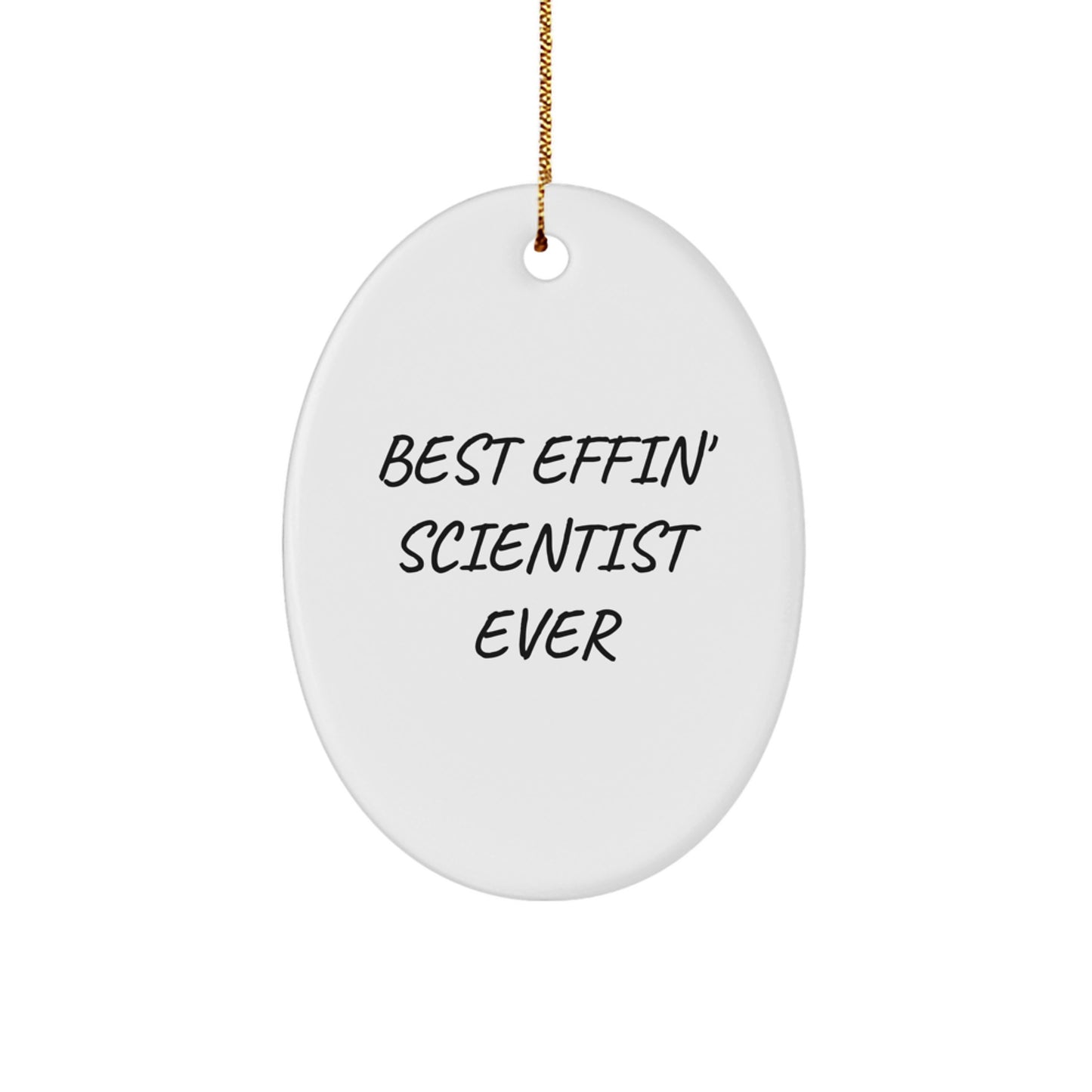 Funny Scientist Gifts for Him - Best Effin' Scientist Ever Oval Ornament, Christmas Unique Gifts from Friends, Coworkers, or Family - Image 1