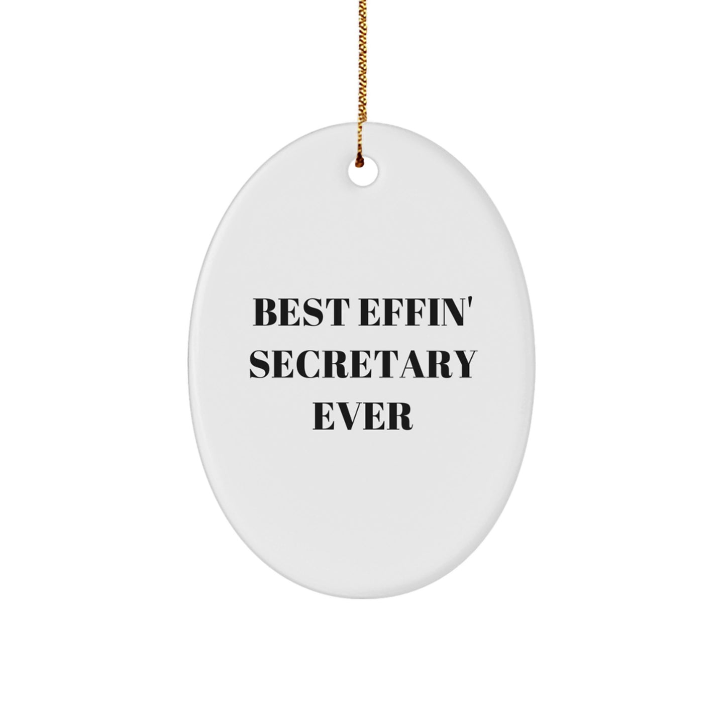 Funny Christmas Unique Gifts for Secretary - Oval Ornament, Best 'Effin' Secretary Ever Quote, Secretary Appreciation Gift from Coworkers - Image 1