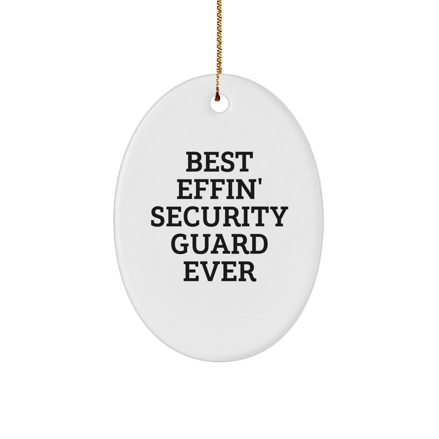 Funny Security Guard Gifts from Men to Husband Security Guard Christmas Unique Oval Ornament - Image 1