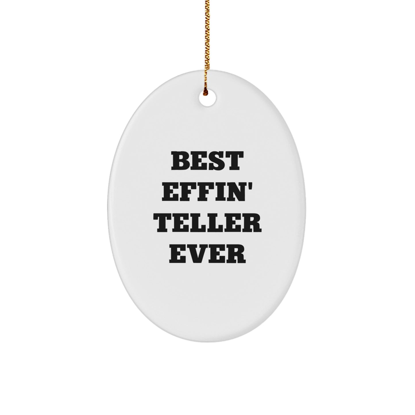 Funny Teller Gifts for Men, Oval Ornament with Best Effin' Quote, Unique Christmas Memorable Presents from Friends - Image 1