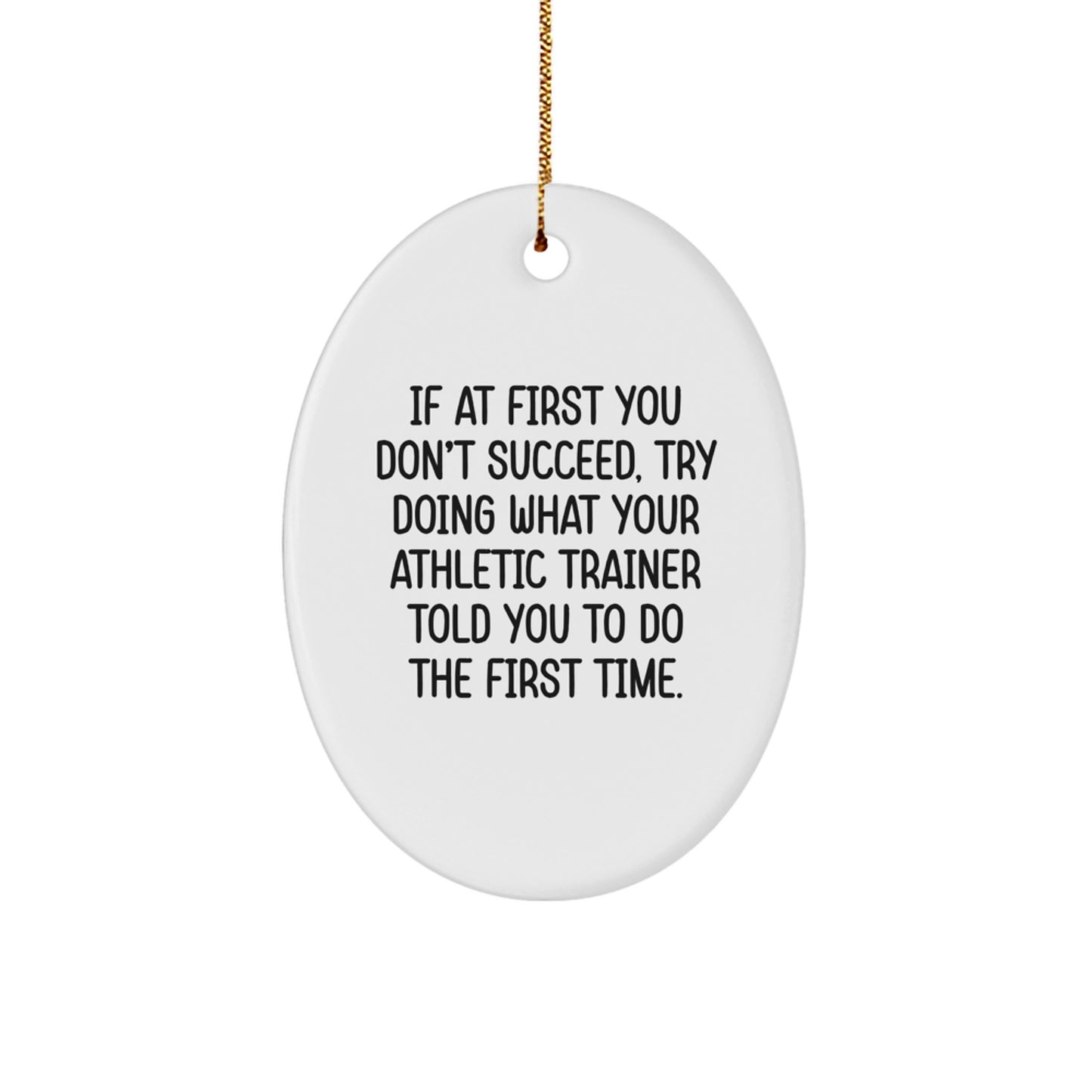 Funny Athletic Trainer Gifts from Friends for Christmas, Oval Ornament Quote, Inspirational Motivator for Men Women Coworkers Family - Image 1