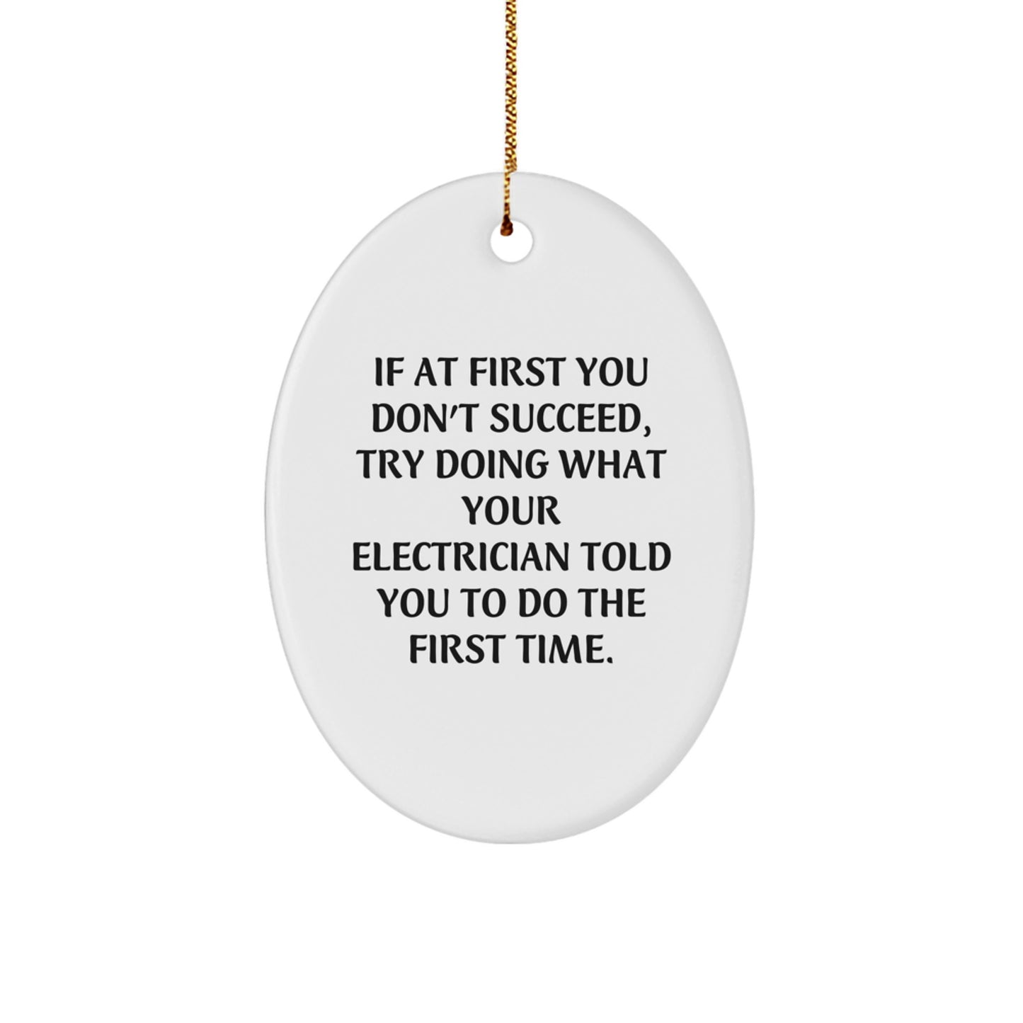 Funny Electrician Quotes Oval Ornament Gifts from Friends to Electrician, Men, or Women, Perfect for Christmas - Image 1