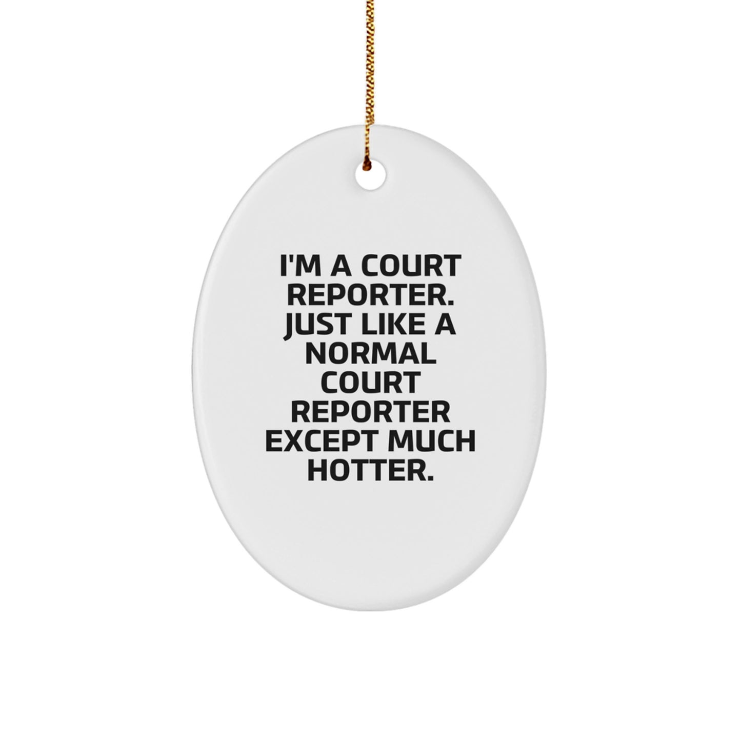 Funny Court Reporter Gifts for Court Reporters - Oval Ornament - Christmas Unique Presents - Image 1