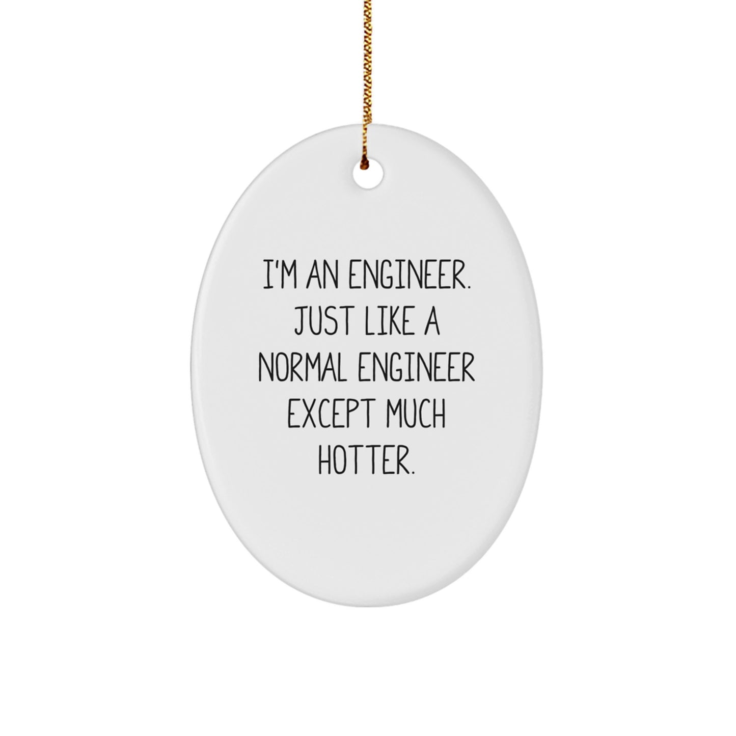 Funny Engineer Gifts, Oval Ornament for Men, Unique Christmas Unique Gifts from Friends for Engineer - Image 1