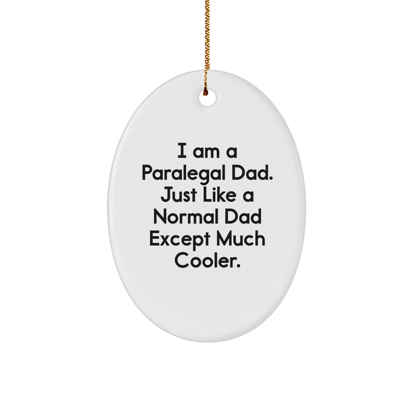 Paralegal Dad Gifts for Men - Funny Oval Ornament, White, Christmas Unique Gifts from Friends - Image 1