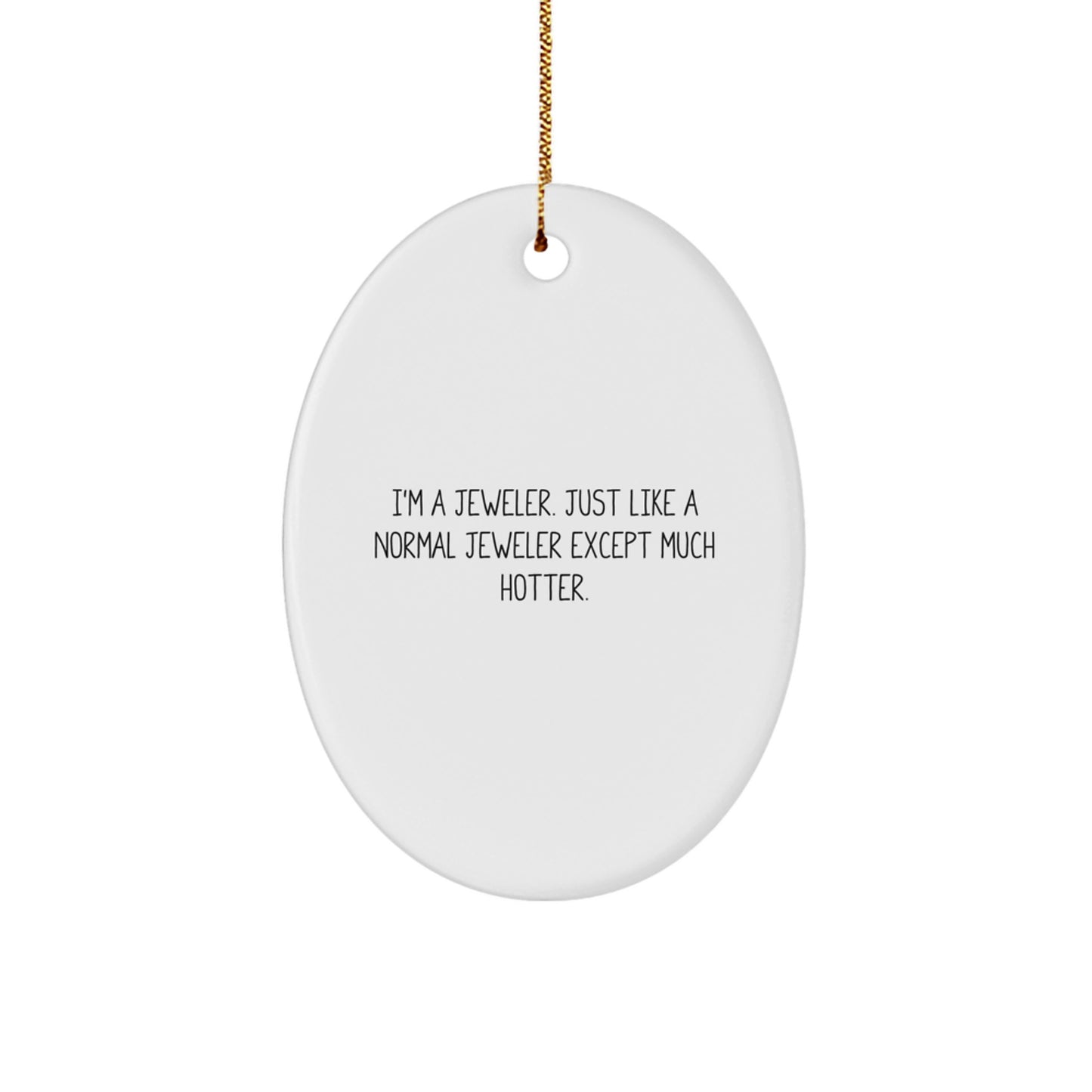 Funny Oval Ornament Gifts from Friends to Jeweler Men, Oval Shape Decorations for Christmas Unique Gifts - Image 1