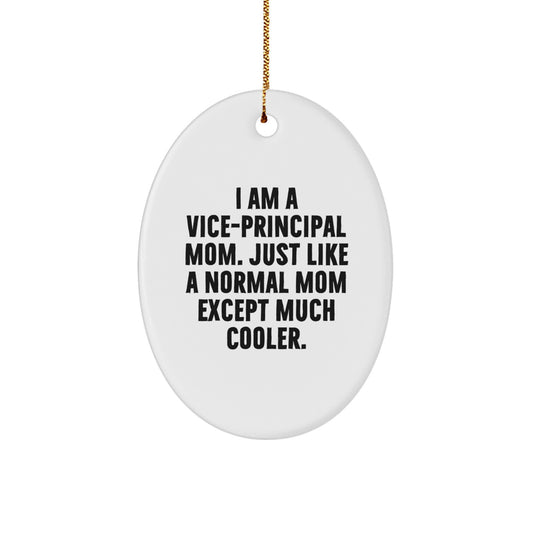 Vice-Principal Mom's Cool Oval Ornament, Gifts from Family, Gifts for Vice-Principal, Christmas Unique - Image 1