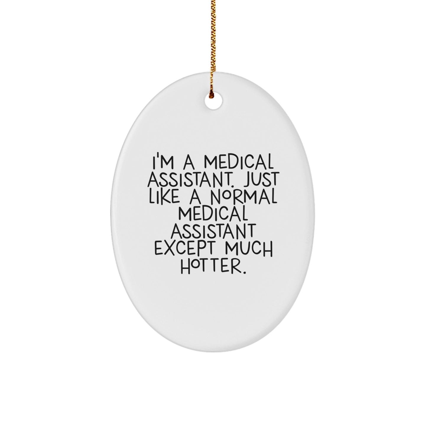Funny Medical Assistant Gifts for Him, Oval Ornament from Friends, Christmas Unique - Image 1