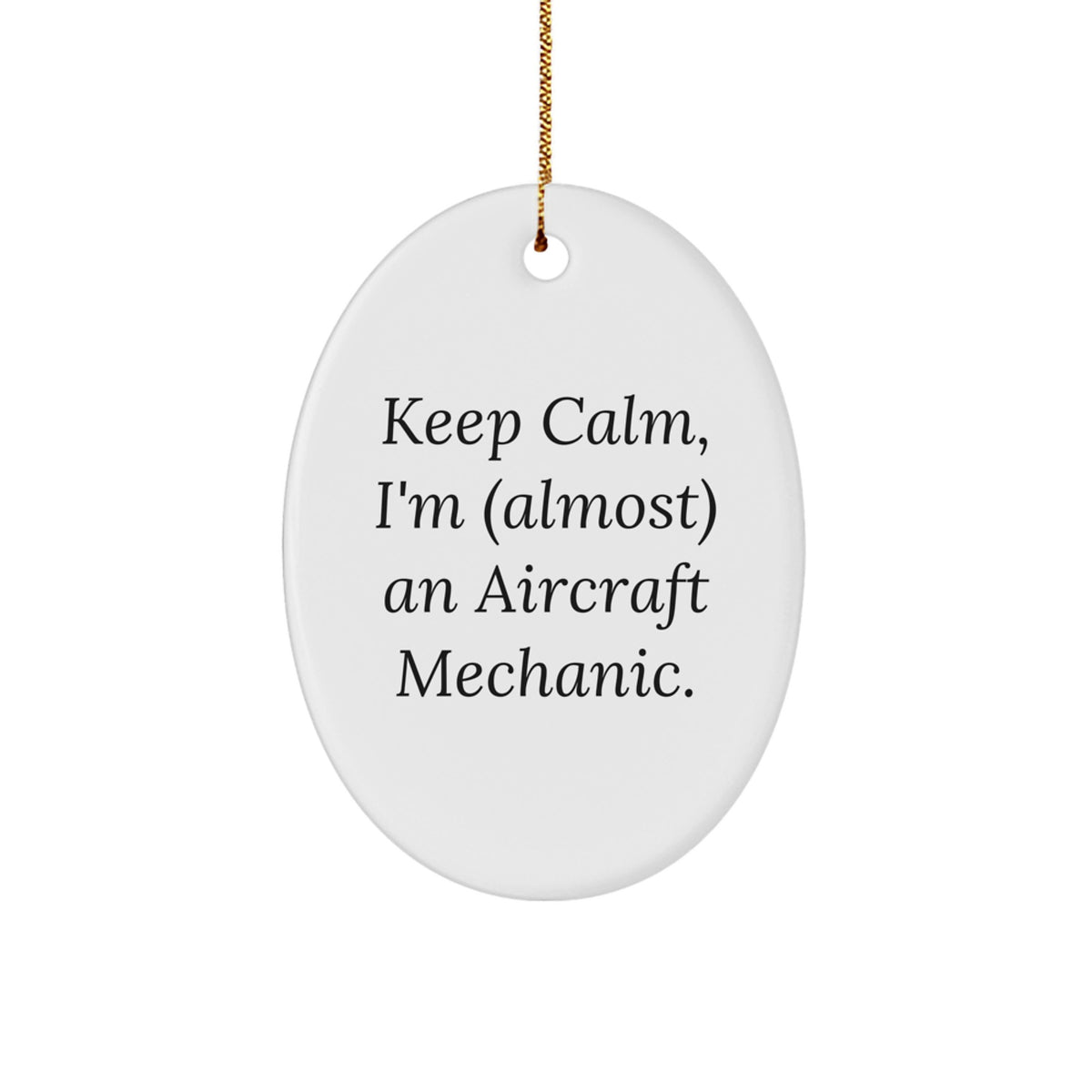 Aircraft Mechanic Gifts, Funny Quote Oval Ornament, Christmas Unique Gifts from Friends, for Men, Women, Coworkers, Family - Image 1