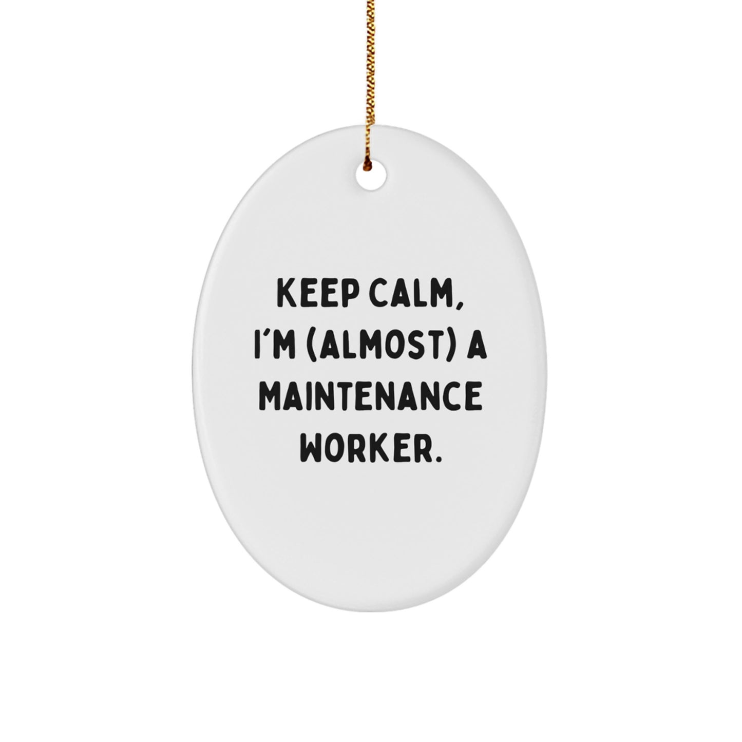 Funny Maintenance Worker Gifts from Friends - Oval Ornament with Keep Calm Quote, Perfect for Christmas - Image 1