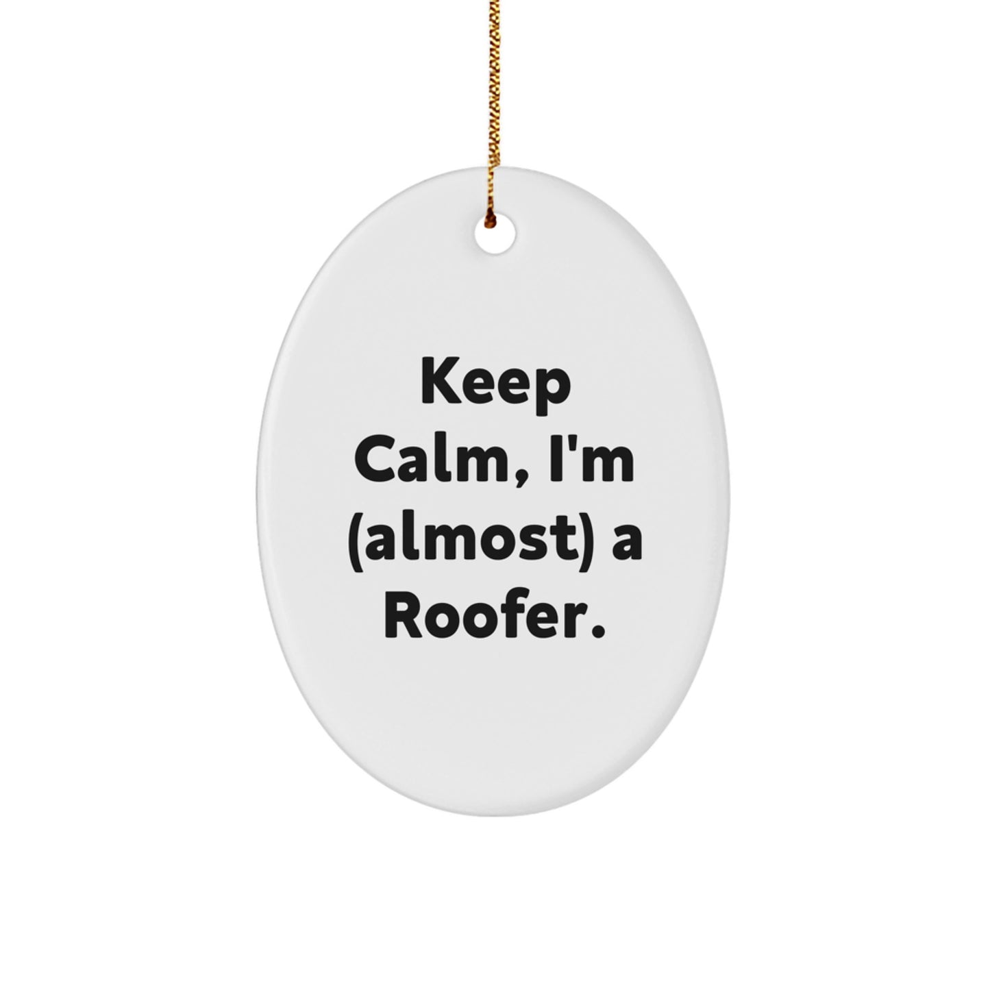 Roofer Oval Ornament Funny Quote Gifts for Men from Friends - Christmas Unique Gifts - Image 1