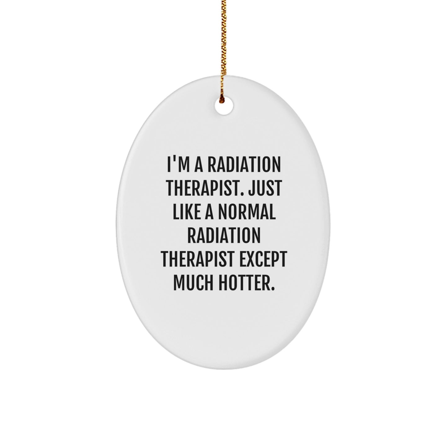 Funny Radiation Therapist Oval Ornament Gifts for Men from Coworkers, Radiation Therapist Christmas Unique Gifts - Image 1