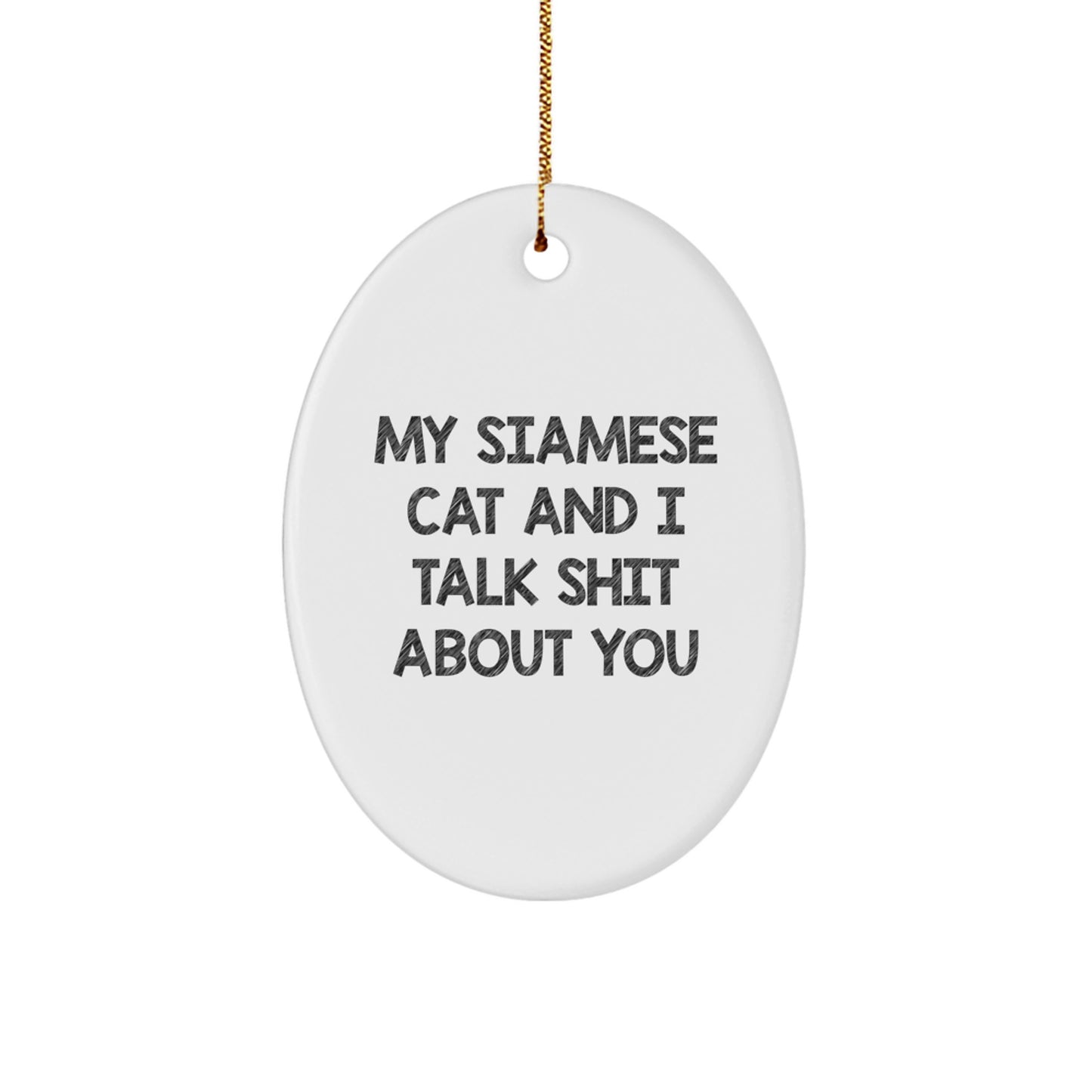 Funny Siamese Cat Oval Ornament Gifts from Friends for Christmas Unique Gifts, Siamese Cat Enthusiasts, Siamese Cat Lovers - Image 1