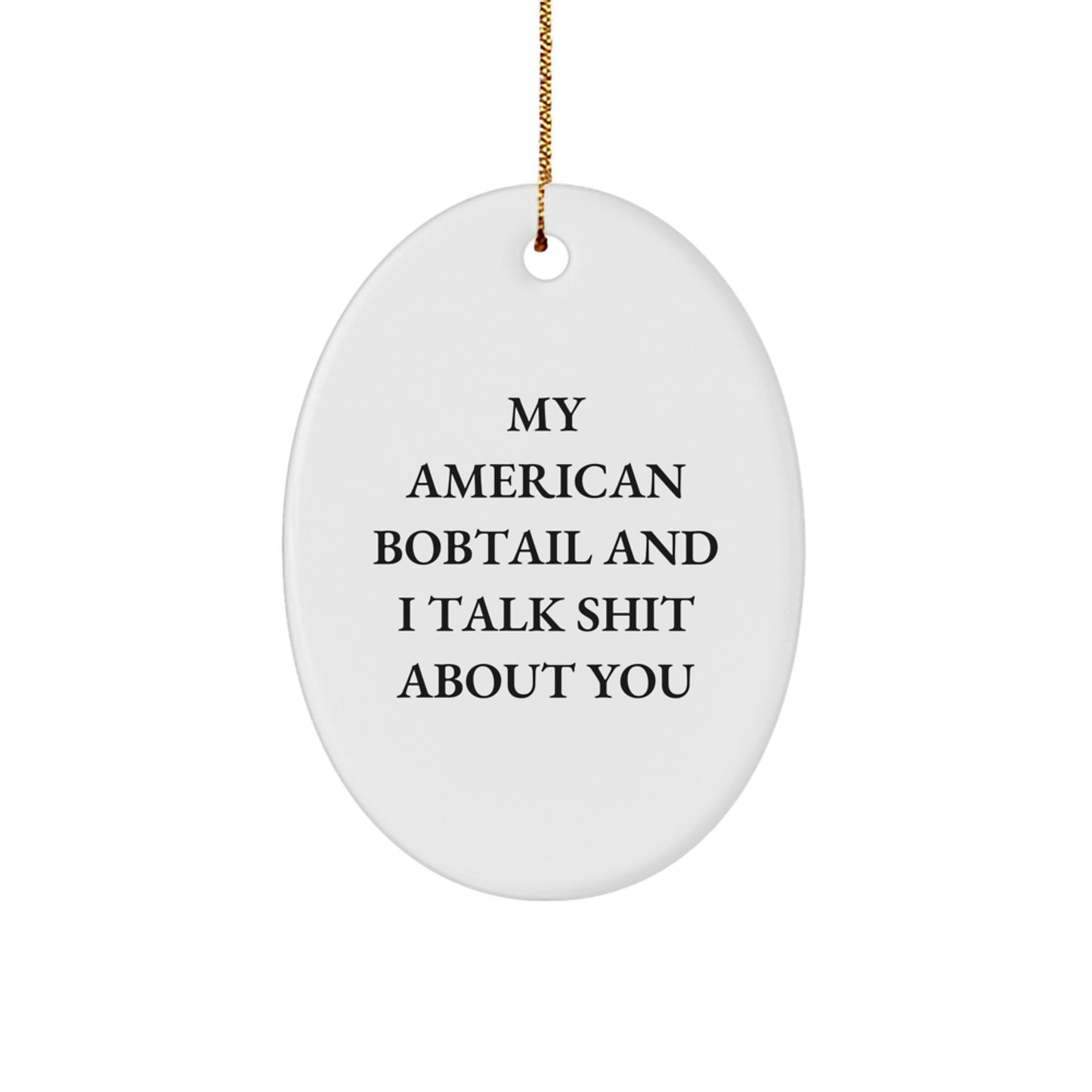Funny American Bobtail Cat Oval Ornament, Gifts for American Bobtail Cat Lovers from Friends and Family, Christmas Unique Gift Ideas - Image 1