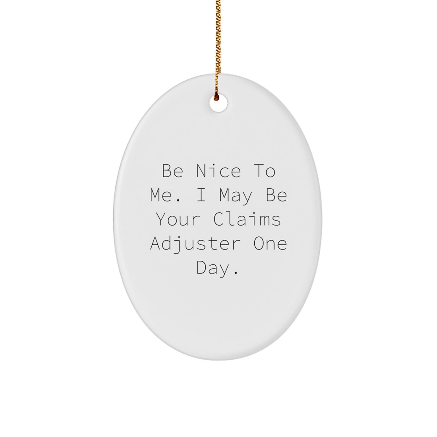 Funny Claims Adjuster Oval Ornament Gifts from Family, Friends to Claims Adjuster, Christmas Unique Gifts - Image 1