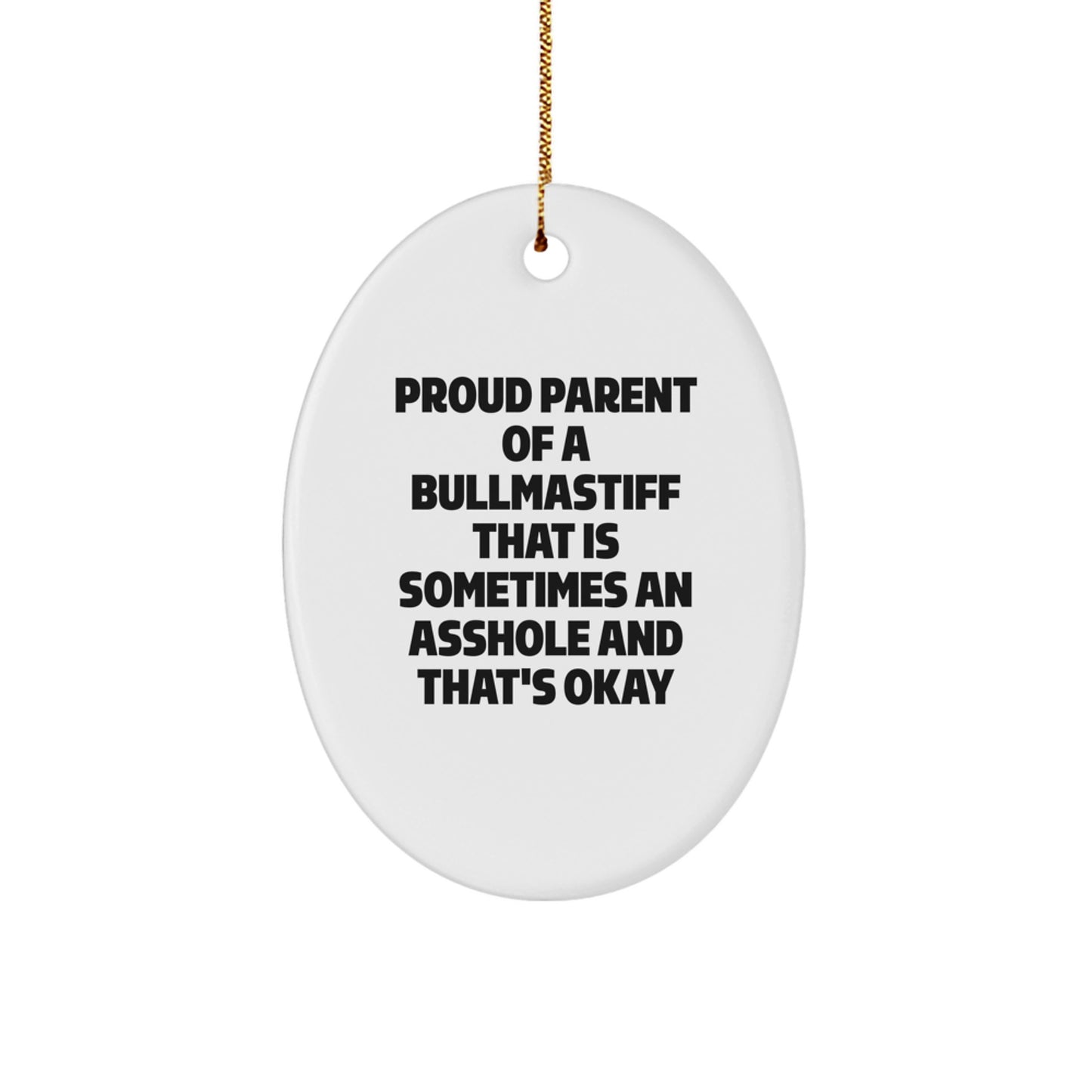 Funny Bullmastiff Dog Gifts from Mom, Oval Ornament for Bullmastiff Dog Enthusiasts, Proud Parent - Image 1