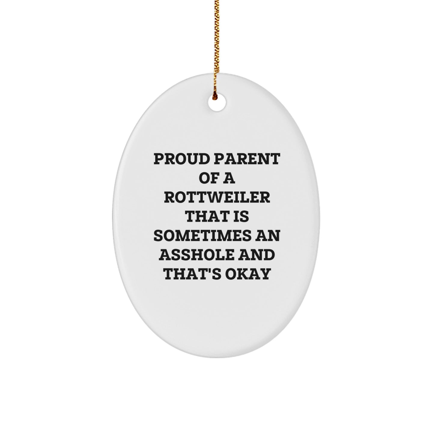 Funny Rottweiler Dog Gifts for Christmas - Oval Ornament, Gifts from Friends and Family to Rottweiler Dog Lovers - Image 1