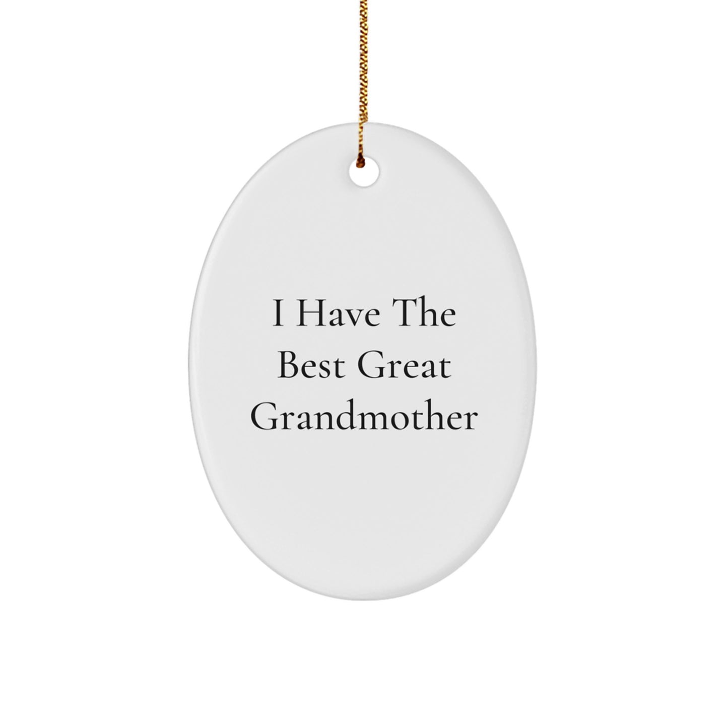 Grandmother Gifts, Unique Oval Ornaments for Grandma from 'I Have The Best Great Grandmother' Lover - Image 1