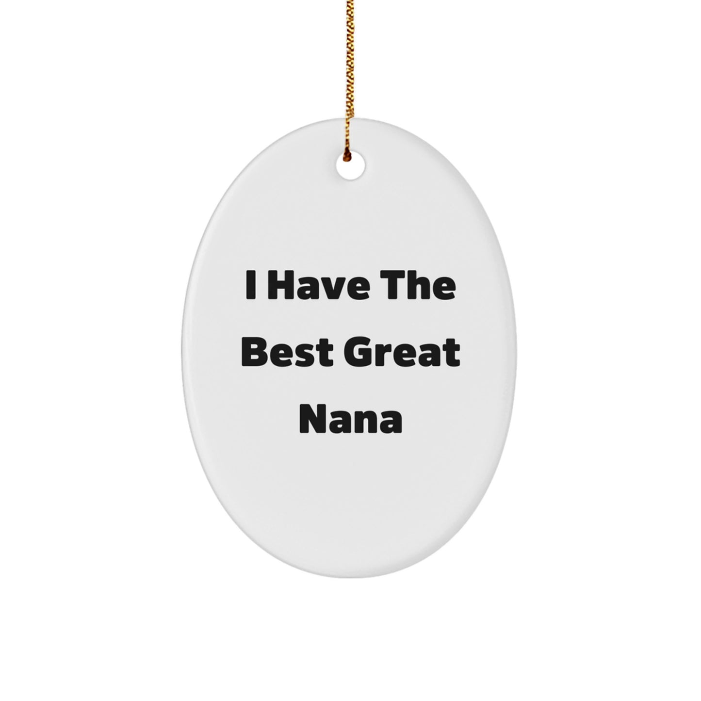 Nana Great Love Oval Ornament Gifts from Women for Grandma, Funny Quote Christmas Decorations, Oval Shaped White MDF Wood - Image 1