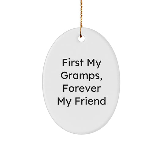 Gramps Gifts from Men, First My Gramps, Forever My Friend Oval Ornament, Christmas Unique Gifts - Image 1
