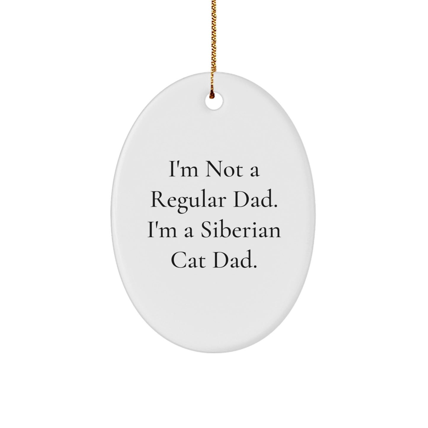 Siberian Cat Dad Gifts Oval Ornament Funny Quote White Christmas Decor - Image 1