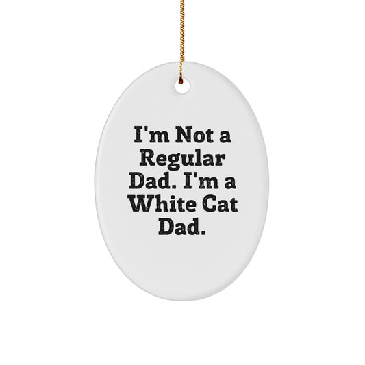 Funny White Cat Dad Oval Ornament Gifts from Men to White Cat Lovers for Christmas Unique Gifts - Image 1