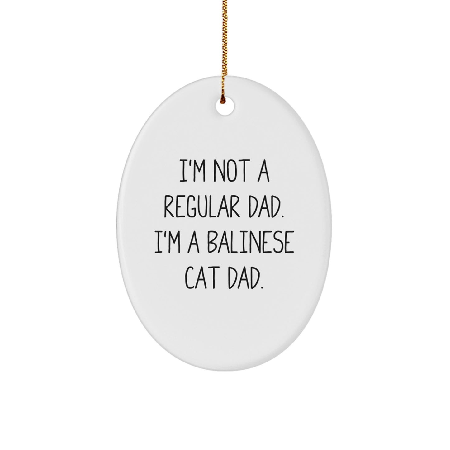 Funny Balinese Cat Dad Gifts from Men to Friends - Oval Ornament for Christmas - Image 1