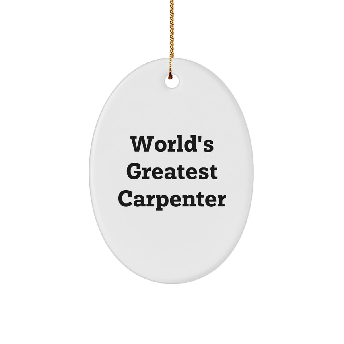 For Him Carpenter Oval Christmas Ornament Keepsake Gift White - Image 1