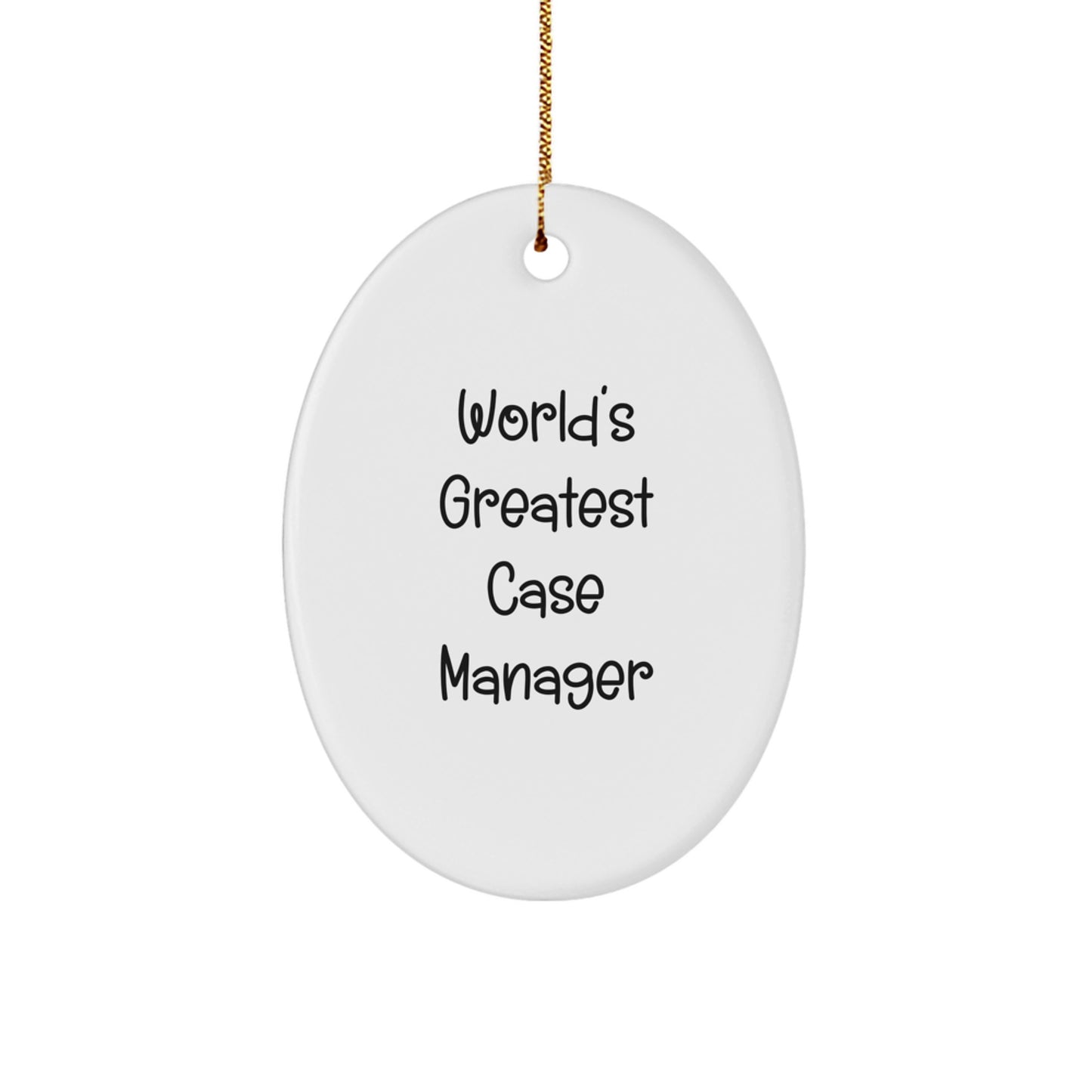 Funny Case Manager Oval Ornament Gifts from Friends for Christmas Unique - Image 1