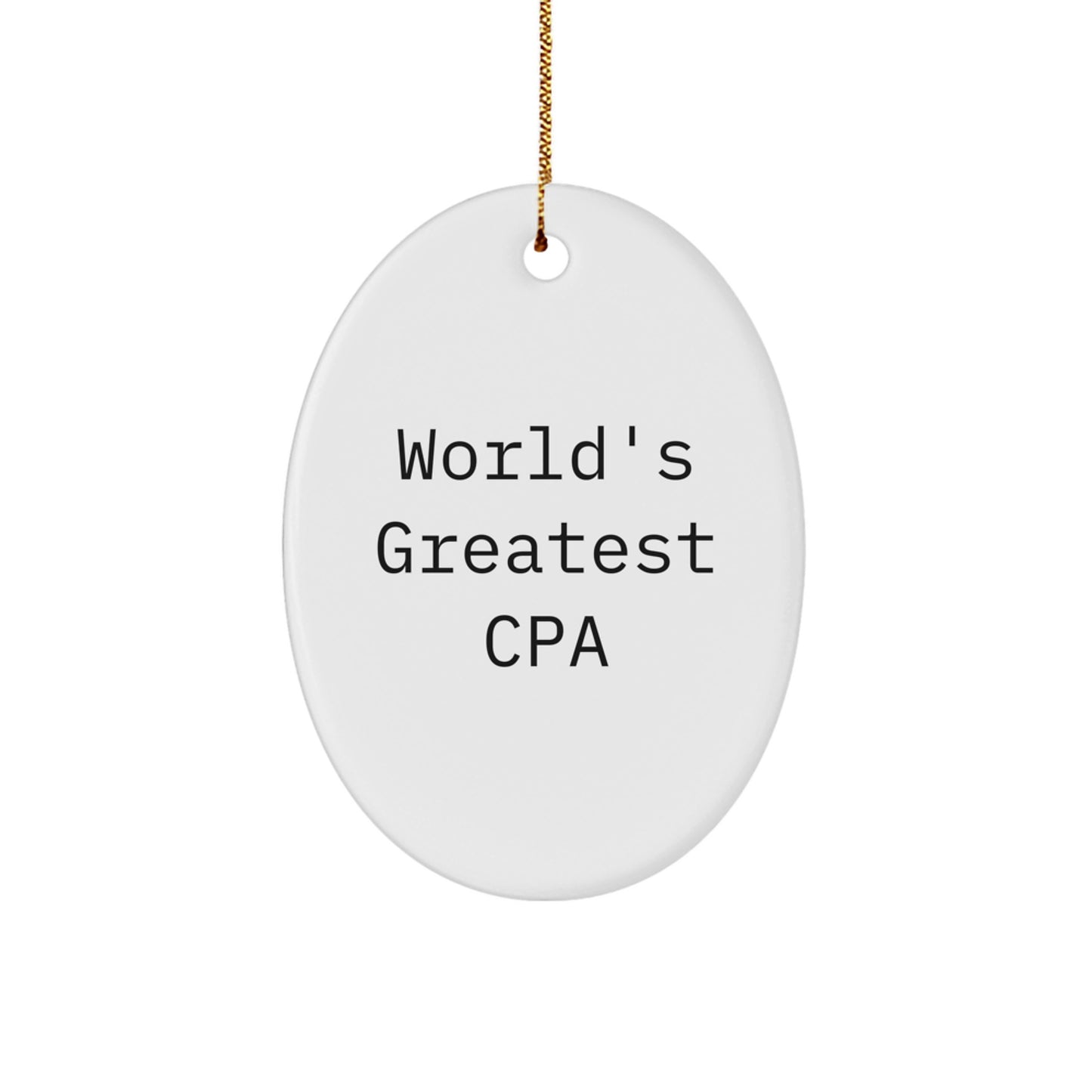 Funny CPA Gifts for Men or Women, Oval Ornament with World's Greatest Cpa Quote, Christmas Unique Gifts from Friends - Image 1