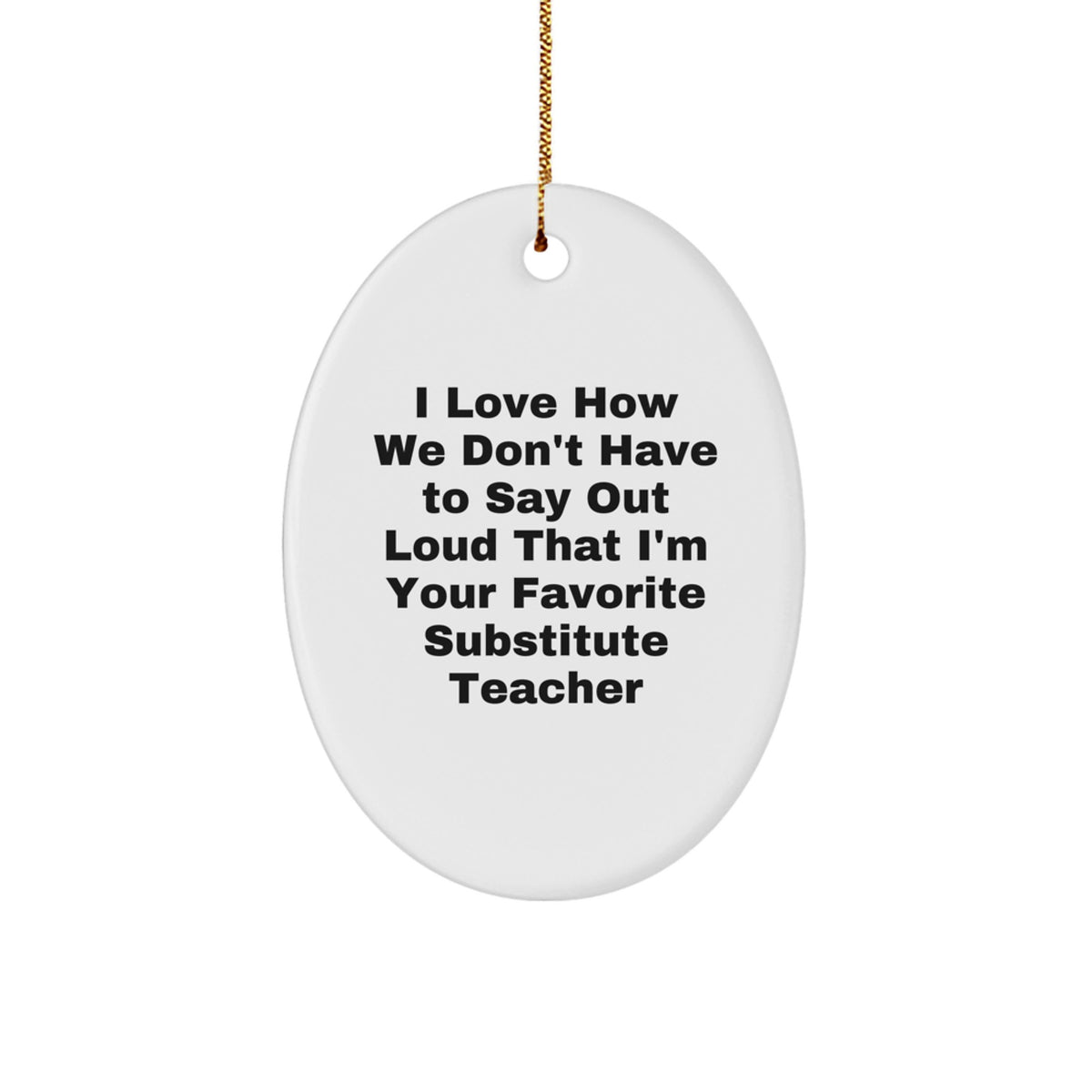 Favorite Substitute Teacher Christmas Ornament for Friends Novelty Gift - Image 1
