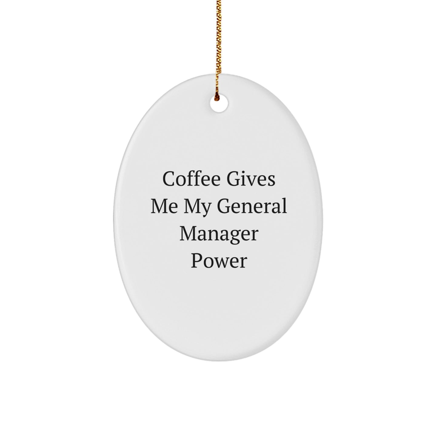 Funny General Manager Gifts from Friends - Coffee Fueled Oval Ornament, Christmas Unique Gifts for Men or Women - Image 1