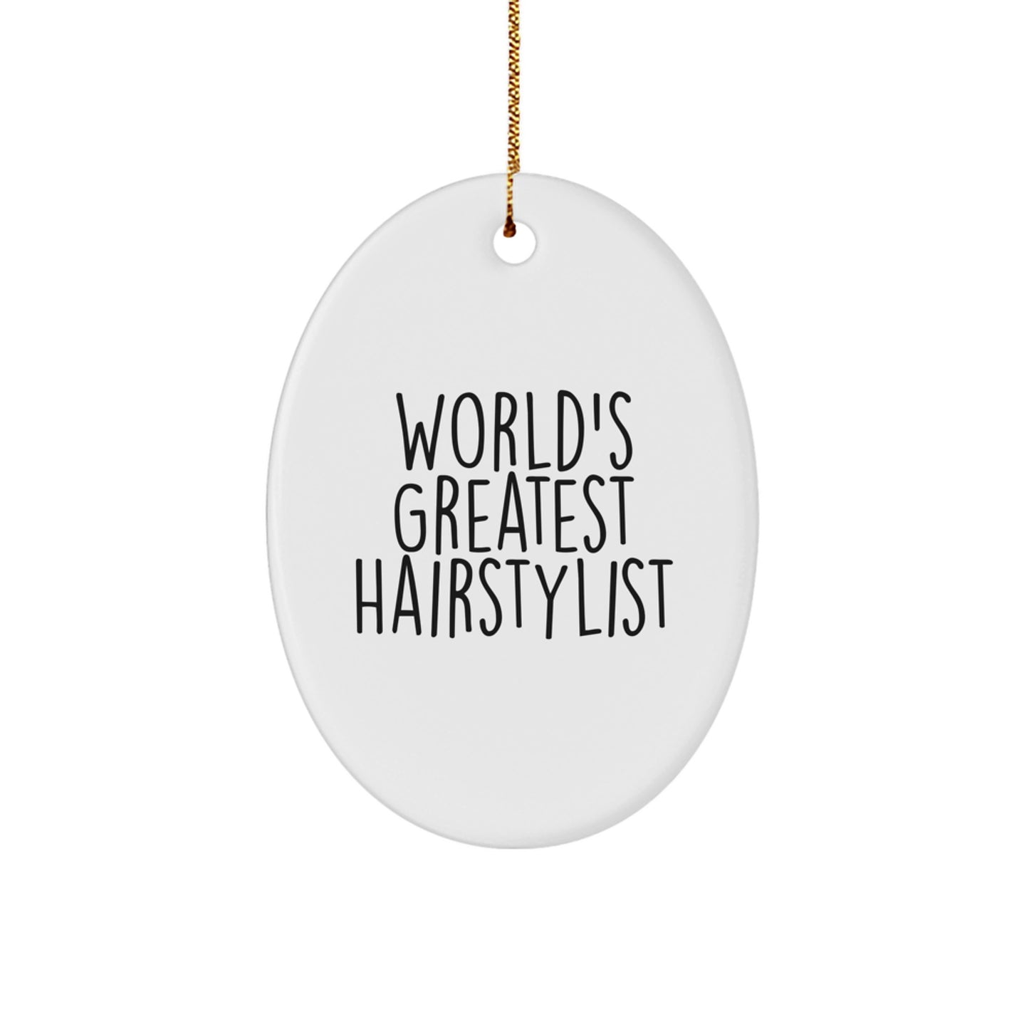 World's Greatest Hairstylist Funny Oval Ornament Gifts for Hairstylist from Family - Christmas Unique Gifts - Image 1