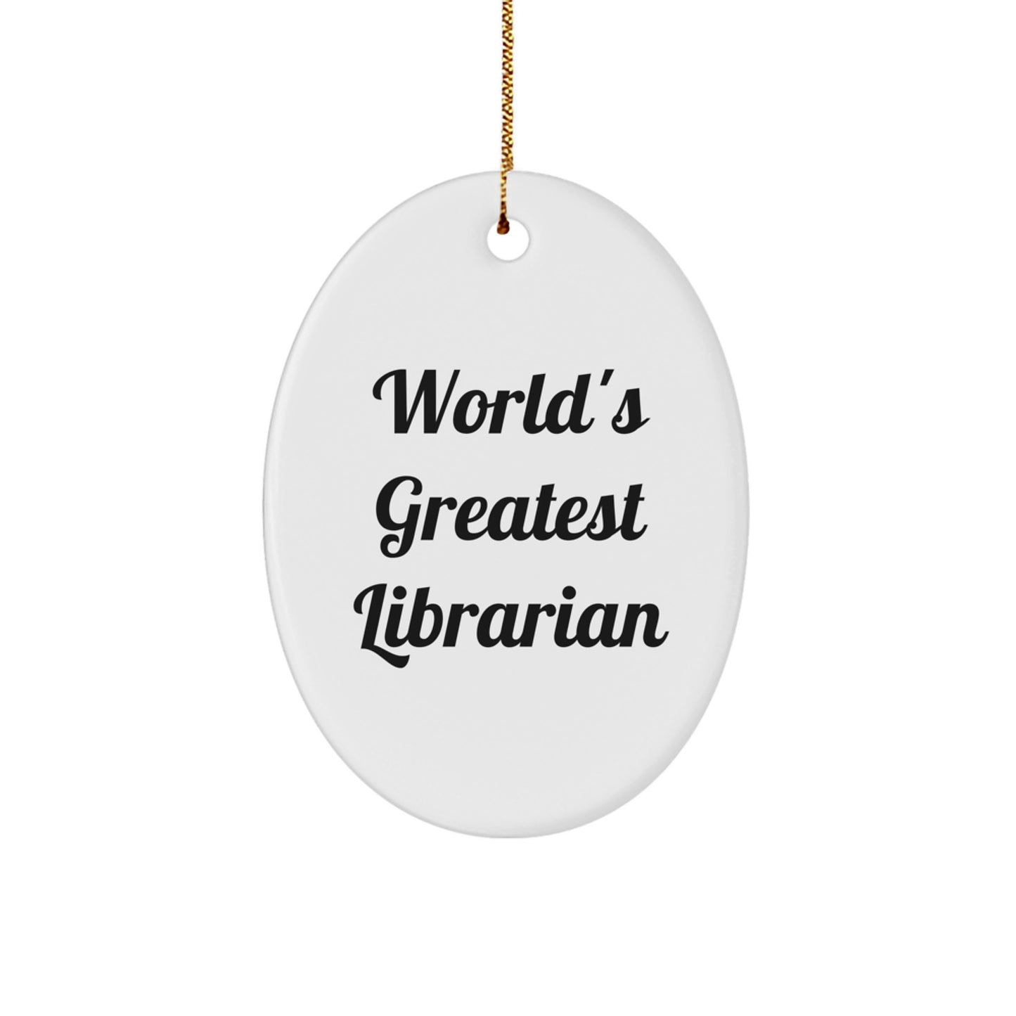 Funny Librarian Gifts from Friends, Inspirational Oval Ornaments for World's Greatest Librarian, Unique Christmas Memorable Presents for Librarian - Image 1