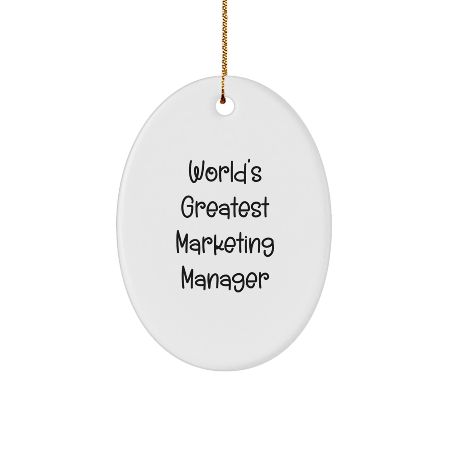 Funny Marketing Manager Oval Ornament Gifts for Friends, Christmas Unique Gifts from Men, World's Greatest Marketing Manager - Image 1
