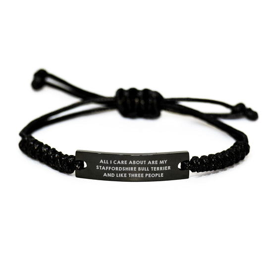 Funny Staffordshire Bull Terrier Dog Gifts - 'All I Care About Are My Staffordshire Bull Terrier And Like Three People' Rope Bracelet Gifts from Family, Friends, or Coworkers for Birthday - Image 1
